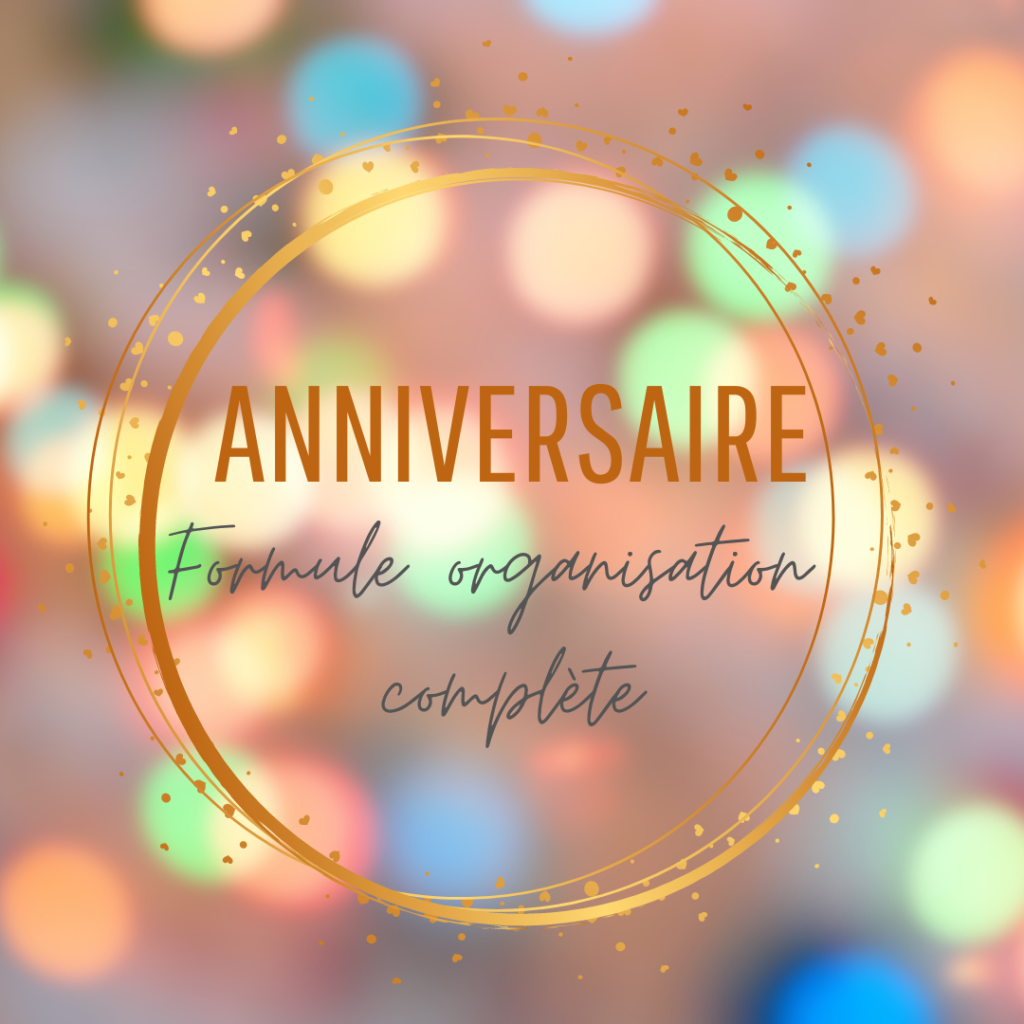 Anniversaire formule organisation complète