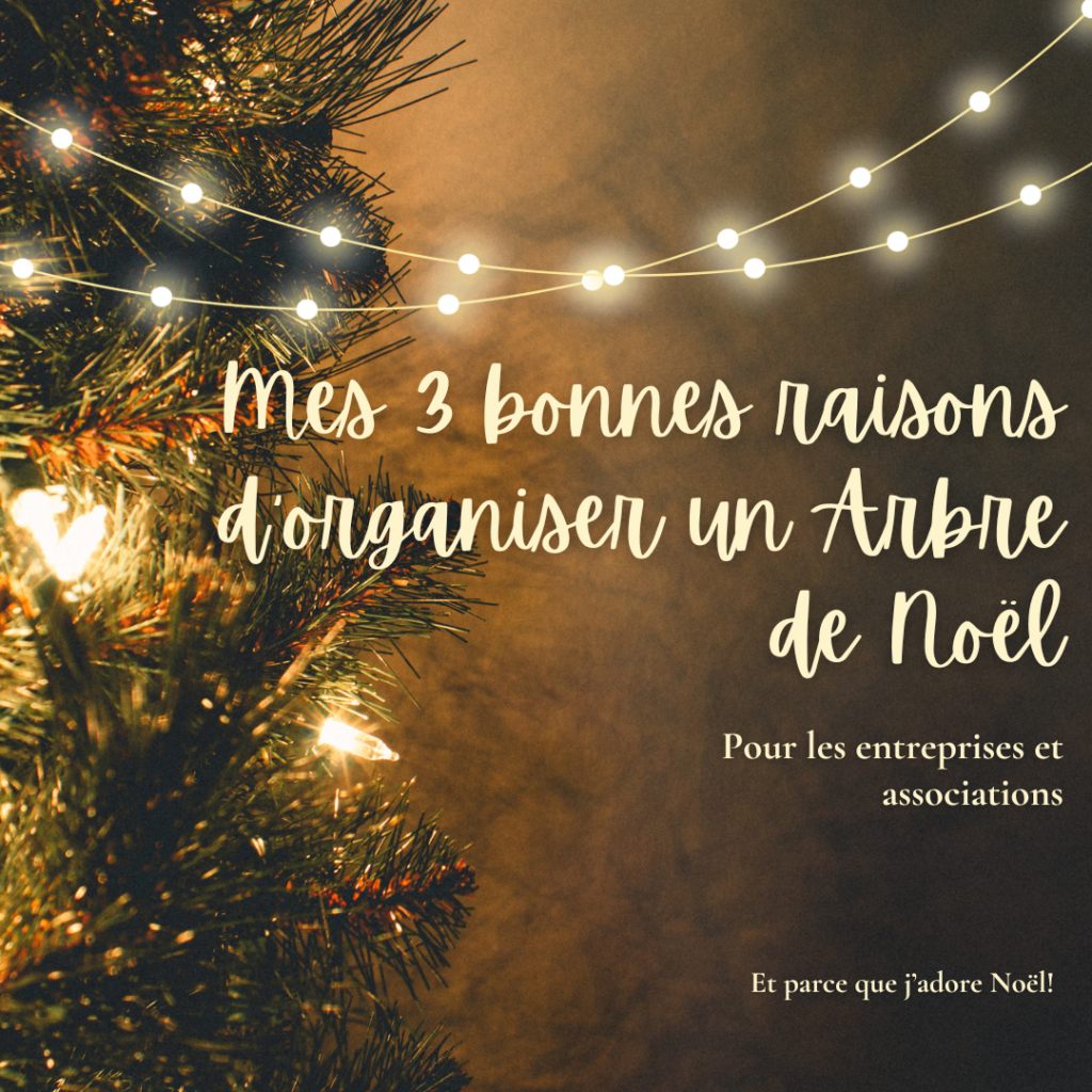 Mes 3 bonnes raisons d'organiser un arbre de Noël